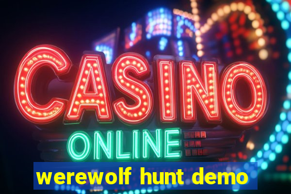 werewolf hunt demo